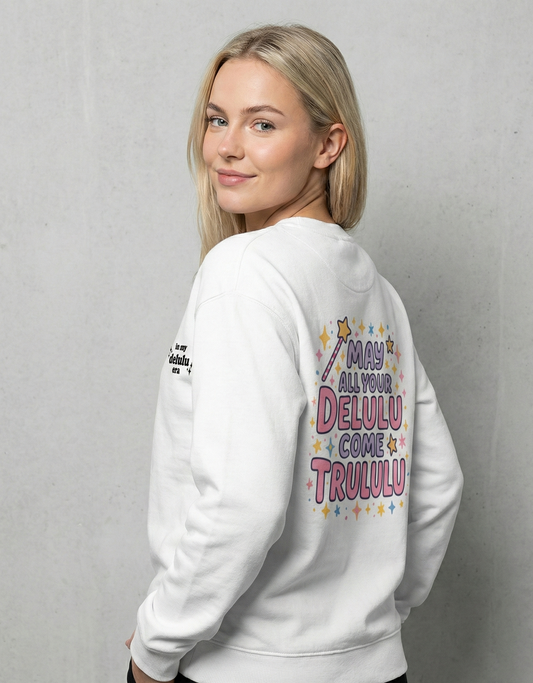 Delulu PRemium sweat shirt