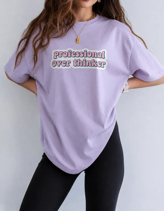 Professional Overthinker Oversized Tee